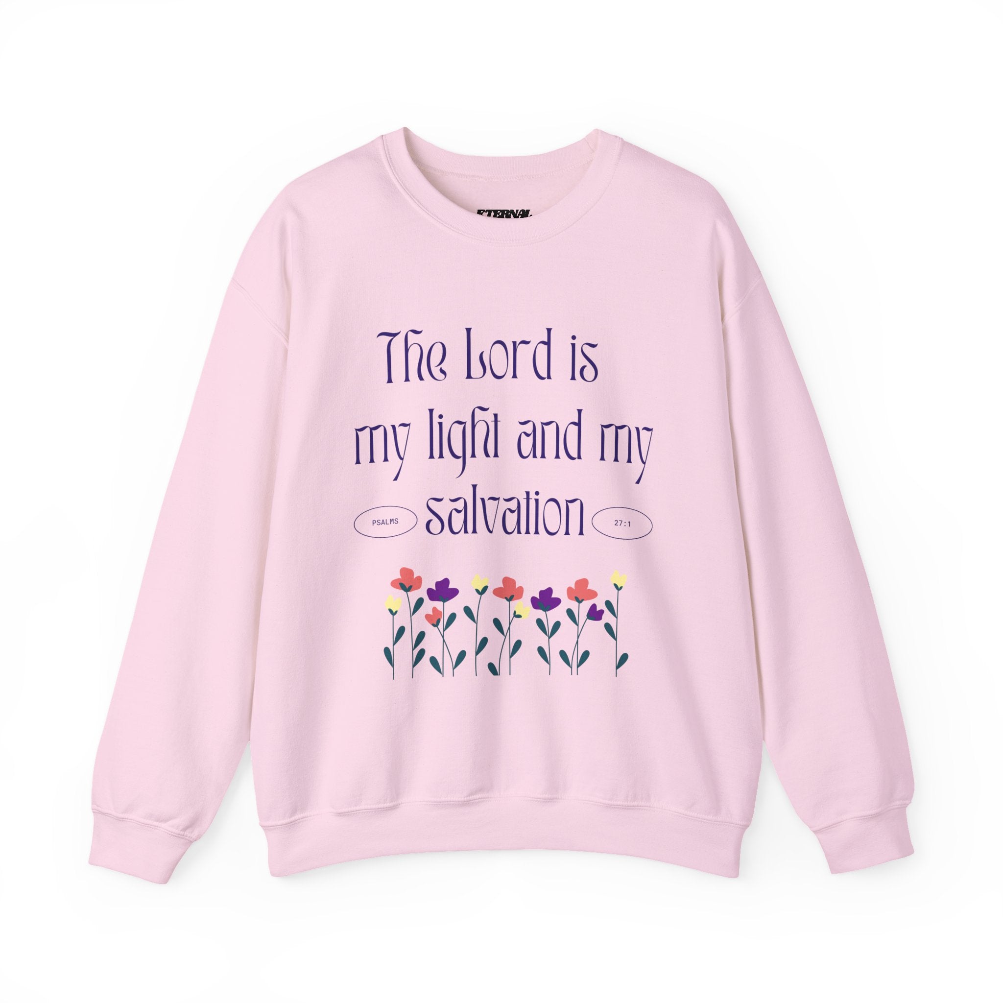 Crewneck Sweatshirt — “The Lord is my light and my salvation” Floral Christian Pullover