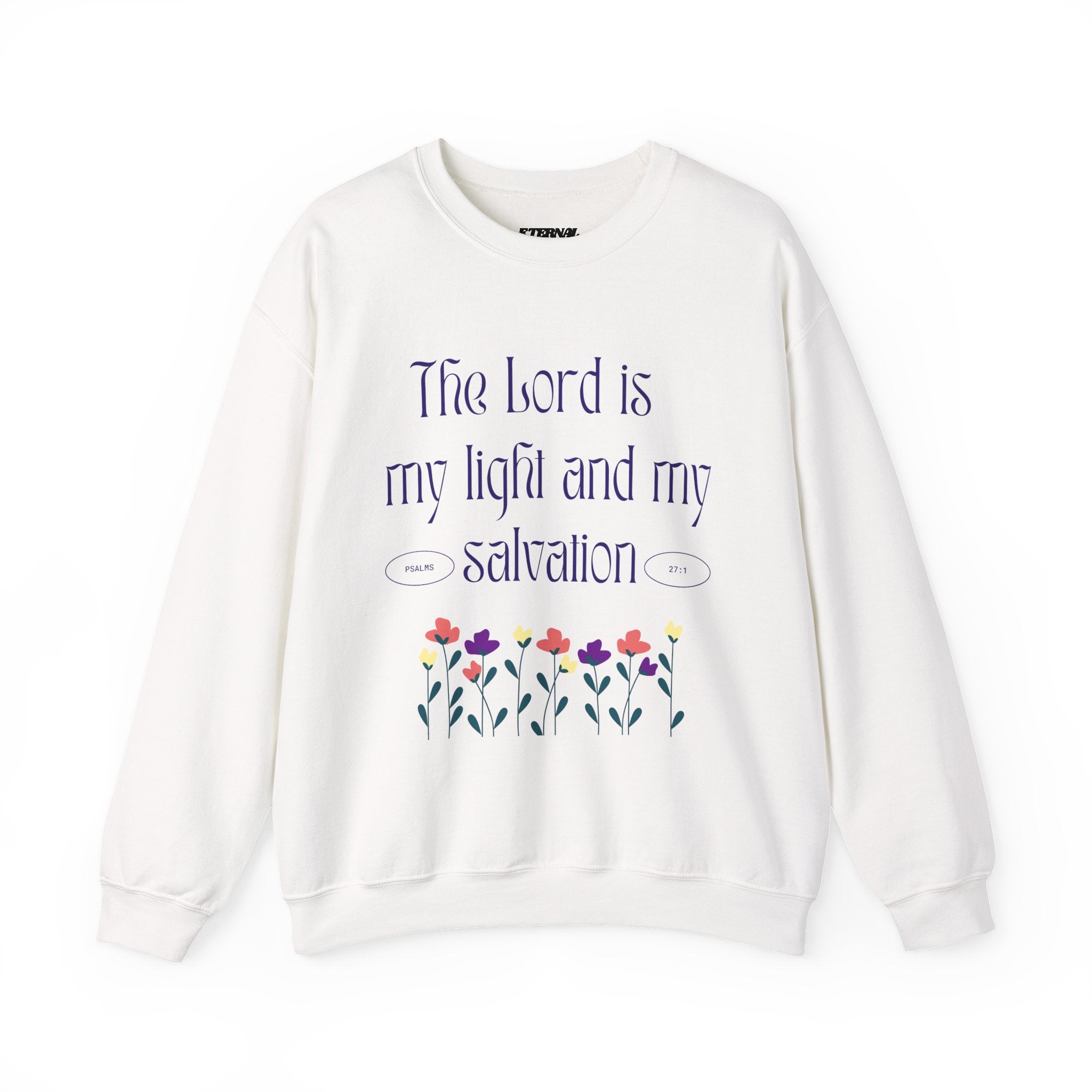 Crewneck Sweatshirt — “The Lord is my light and my salvation” Floral Christian Pullover