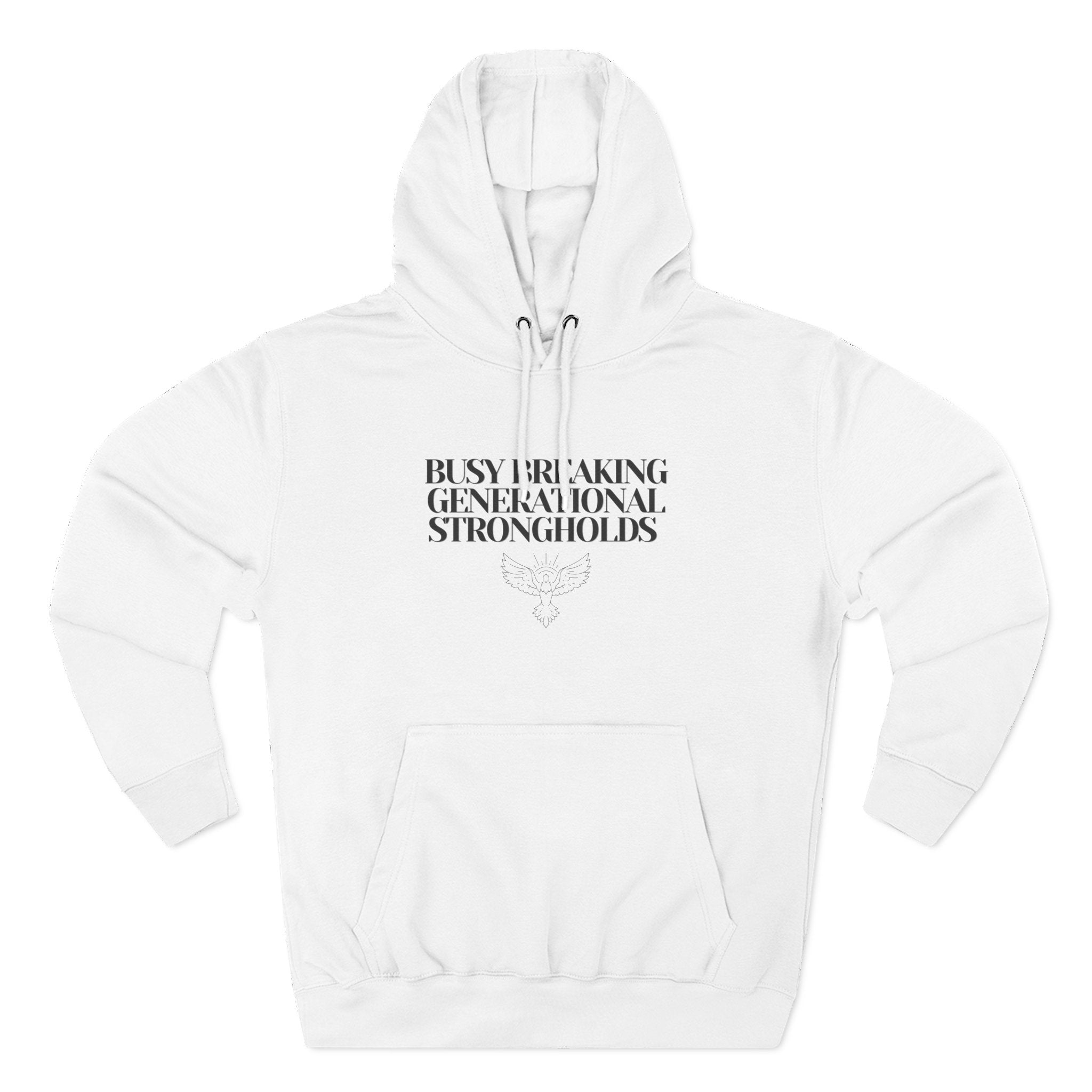 Hoodie — "Busy Breaking Generational Strongholds" Inspirational Pullover