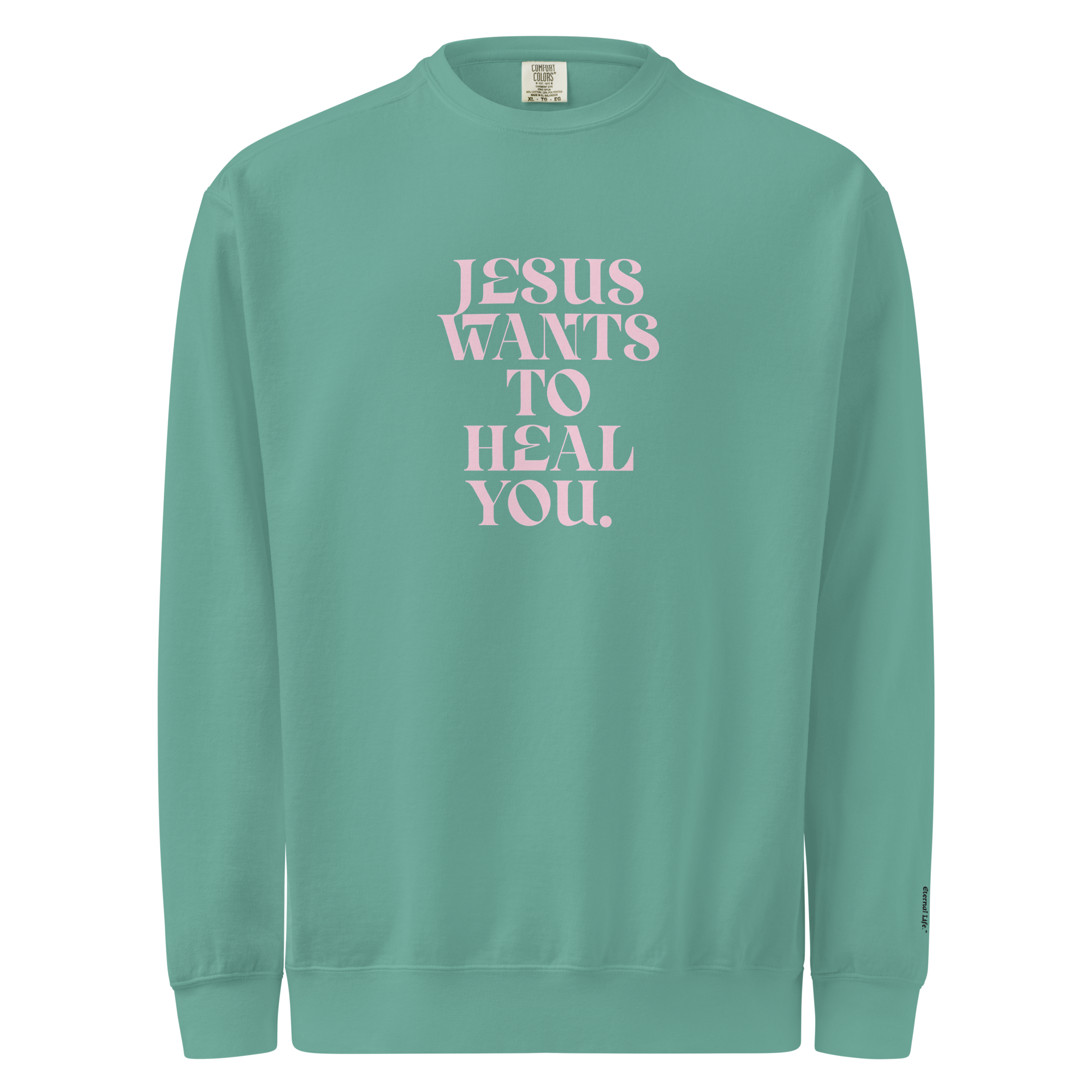 Jesus Wants to Heal You Sweatshirt