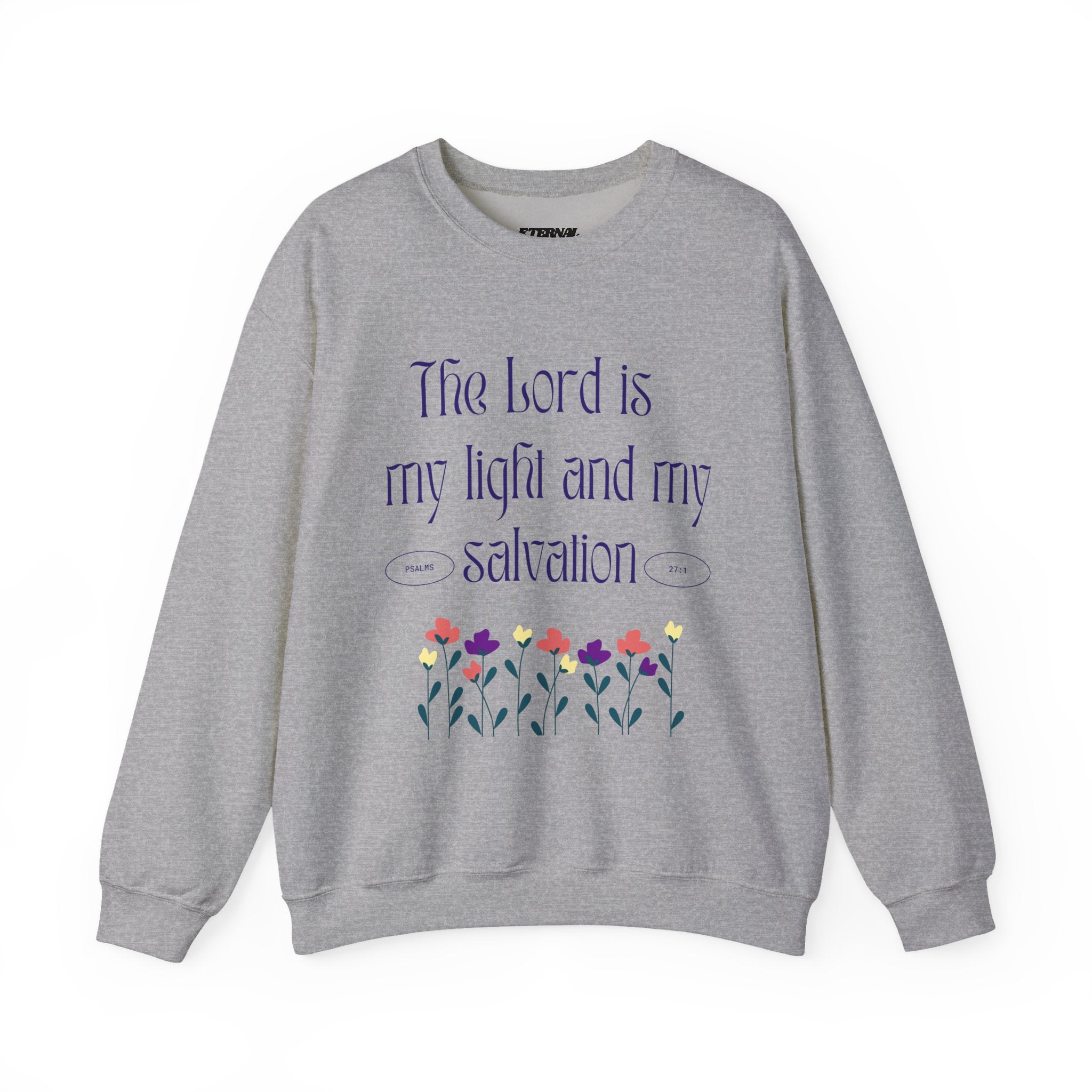 Crewneck Sweatshirt — “The Lord is my light and my salvation” Floral Christian Pullover