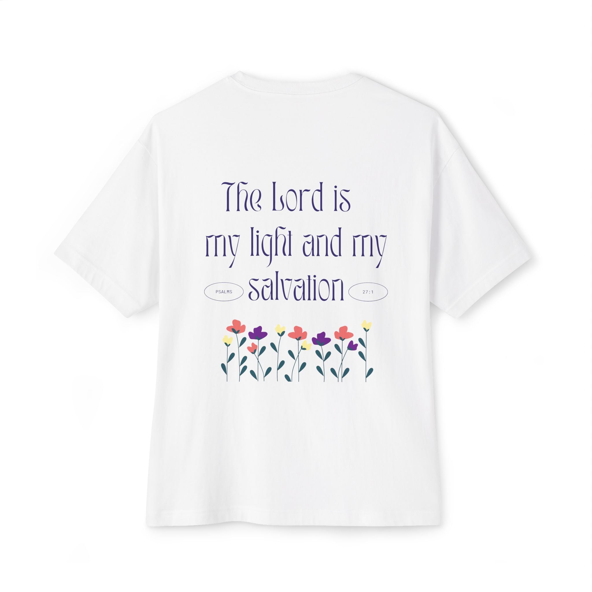 Christian Graphic Tee — “The Lord Is My Light and My Salvation” Floral Back Print
