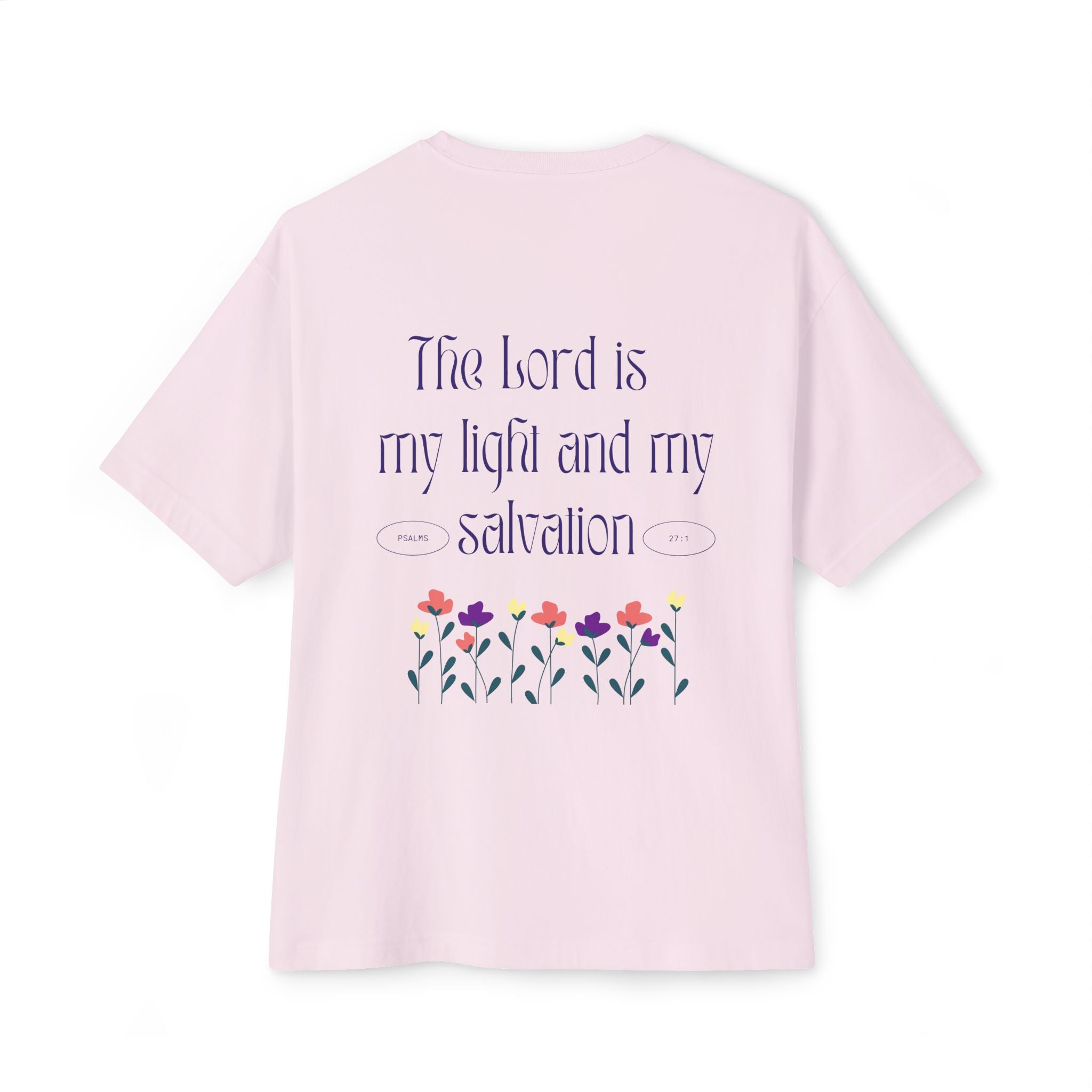 Christian Graphic Tee — “The Lord Is My Light and My Salvation” Floral Back Print