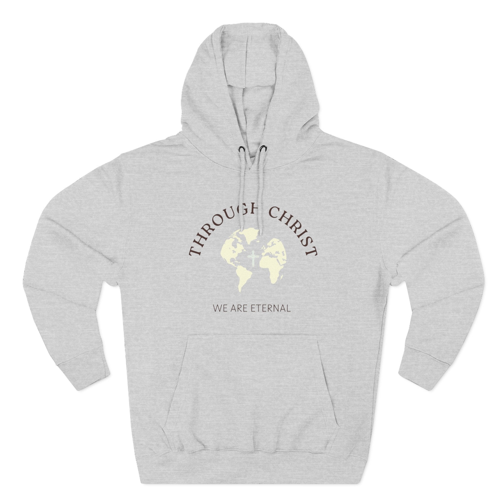 Through Christ Hoodie — 'We Are Eternal' Christian Faith Pullover