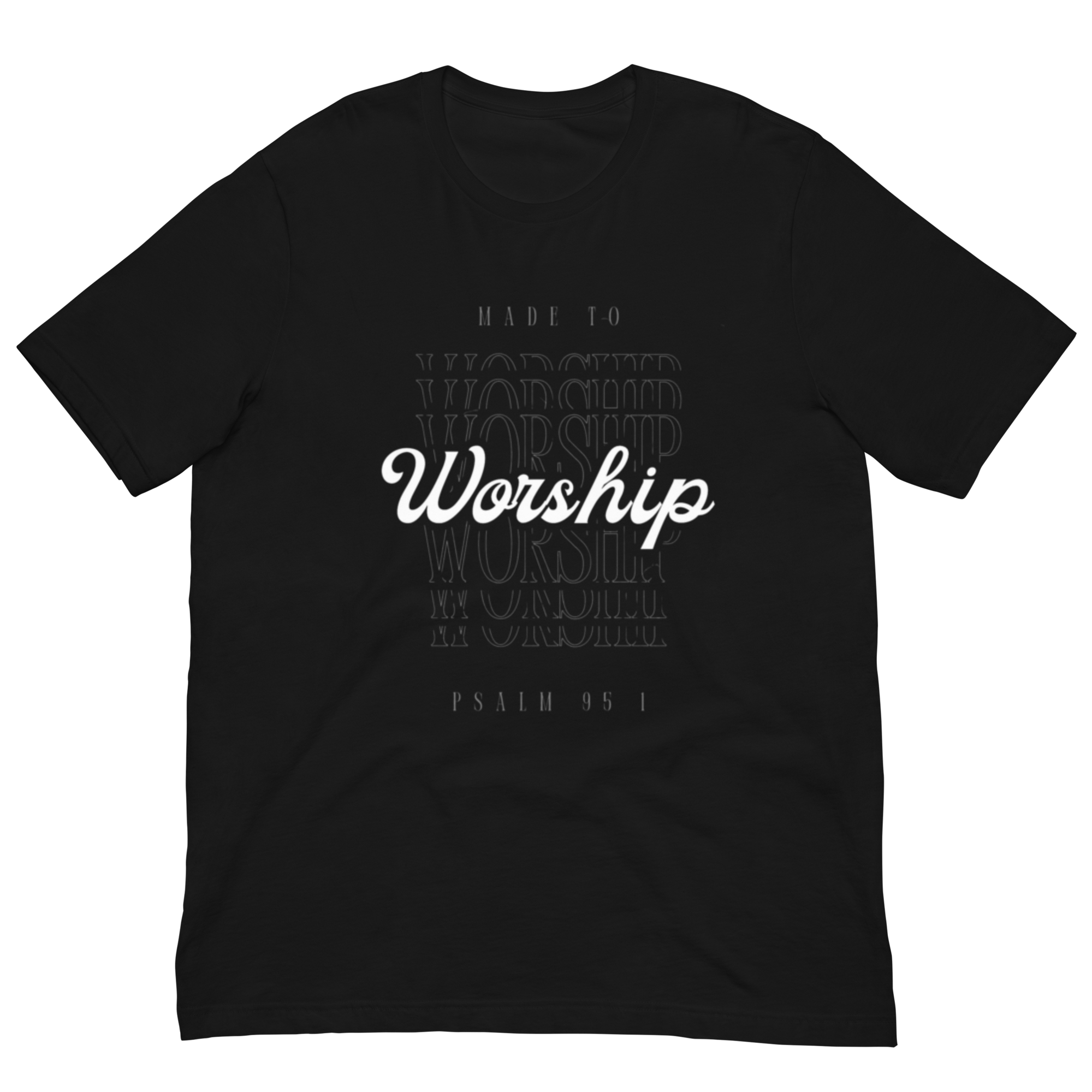 Made to Worship T-Shirt